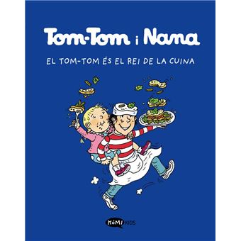 Tom-tom y nana 3. el tom-tom és el rei de la cuina