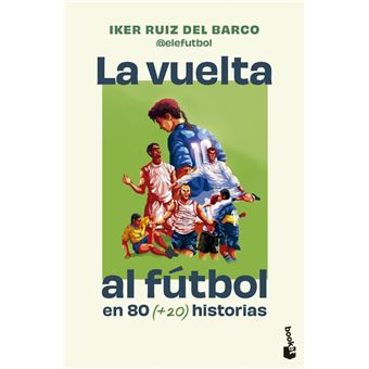 La vuelta al fútbol en 80 (+20) historias