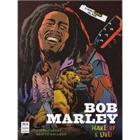 Bob Marley - Wake Up & Live! - La novela gráfica