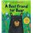 A Best Friend For Bear