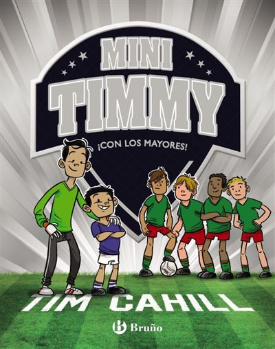 Mini Timmy, 11. ¡Con los mayores! -  CAHILL, TIM (Autor), MCKENZIE, HEATH (Ilustración), VIVERO RODRIGUEZ, ROBERTO (Traducción)