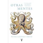 Otras mentes. El pulpo, el mar y los orígenes profundos de la consciencia