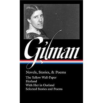 Charlotte Perkins Gilman: novels, stories & poems