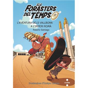 Els Forasters del Temps: L'Aventura dels Vallbona a L'Imperi Romà