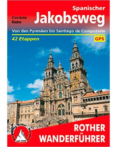 Spanischer Jakobsweg: Von Den Pyrenäen Bis Santiago de Compostela