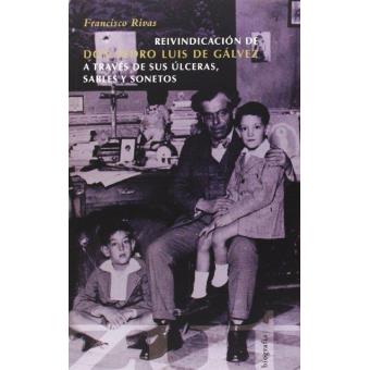Reivindicación de don Pedro Luis de Galvez - 1