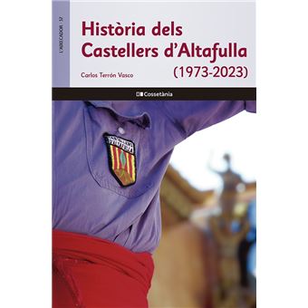 Història dels Castellers d''Altafulla (1973-2023)