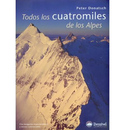 Ediciones Desnivel, S. L Todos Los Cuatromiles De Los Alpes