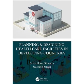 Planning & Designing Health Care Facilities in Developing Countries - 1