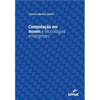 Computação em nuvem e tecnologias emergentes - 1