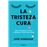 La tristeza cura
