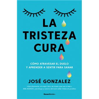 La tristeza cura