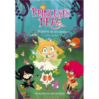 Princeses Drac 2 - El pantà de les sirenes