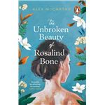 The Unbroken Beauty Of Rosalind Bon