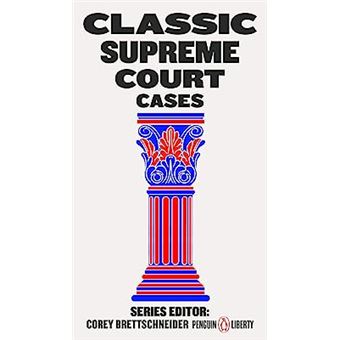 Classic Supreme Court Cases