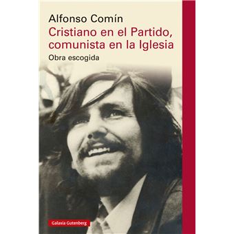 Cristiano en el Partido, comunista en la Iglesia