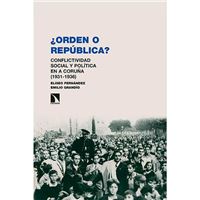 ¿Orden o república? - Conflictividad social y política en A Coruña (1931-1936)