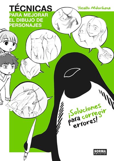 Norma Editorial, S.a. Técnicas Para Mejorar El Dibujo De Personaje - Yasaiko Midorihana (Autor)