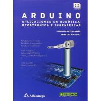 Arduino: aplicaciones en robótica, mecatrónica e ingenierías