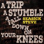 A Trip, A Stumble, A Fall Down On Your Knees - Vinilo