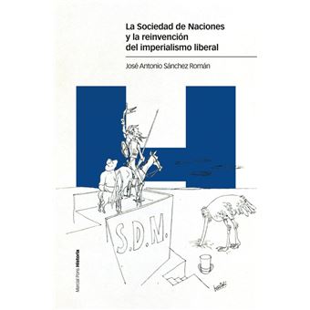  La Sociedad de Naciones y la reinvención del imperialismo liberal