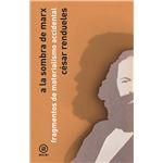 A La Sombra De Marx