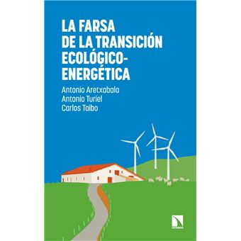 La farsa de la transición ecológico-energética
