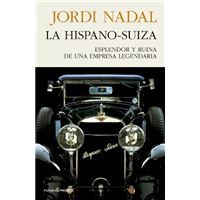 La Hispano-Suiza: esplendor y ruina de una empresa legendaria