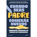 Cuando seas padre comerás huevos