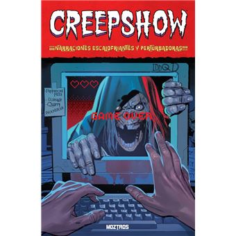 Creepshow-Narraciones Escalofriantes Y Perturbadoras