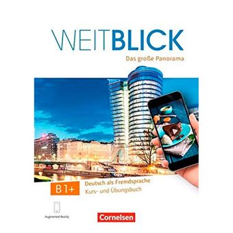 Weitblick - Das große Panorama - B1+ - Kurs- und Übungsbuch