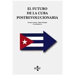El Futuro De La Cuba Postrevolucionaria
