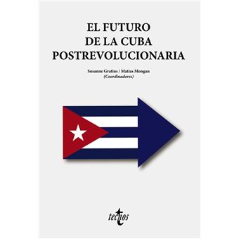 El Futuro De La Cuba Postrevolucionaria