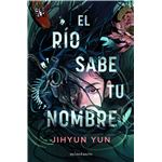 El Rio Sabe Tu Nombre