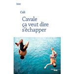 Cavale ca veut dire srechapper