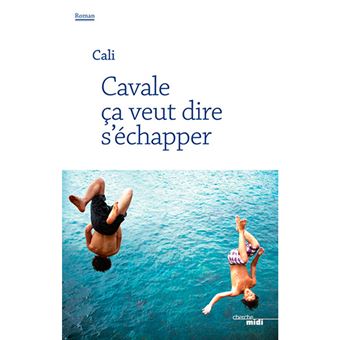 Cavale ca veut dire srechapper