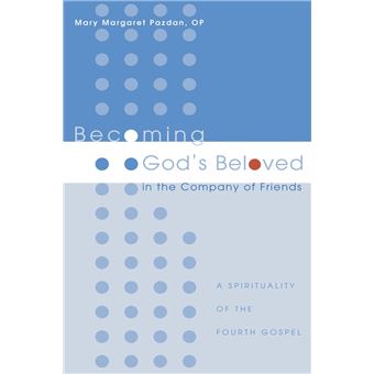 Becoming God's Beloved in the Company of Friends - 1