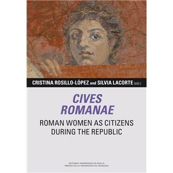 Cives Romanae. Roman Women as Citizens during the Republic - 1