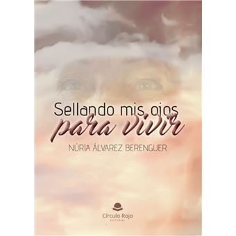 Sellando Mis Ojos Para Vivir