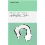 Madres Hijos Y Rabinos