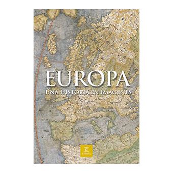 Europa. Una historia en imágenes. Oferta. Antes 80 € - 1