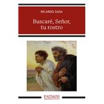Buscaré, Señor, tu rostro
