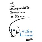 La insuportable lleugeresa de l´´ésser