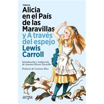 Alicia en el País de las Maravillas y A través del espejo