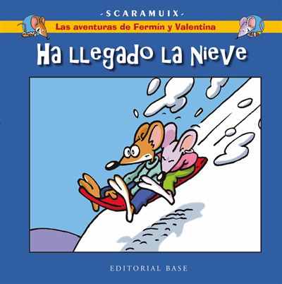 Las Aventuras De Fermín Y Valentina 4. Ha Llegado La Nieve -  SCARAMUIX (Ilustración), Joan Romaní Bonfill (Autor)