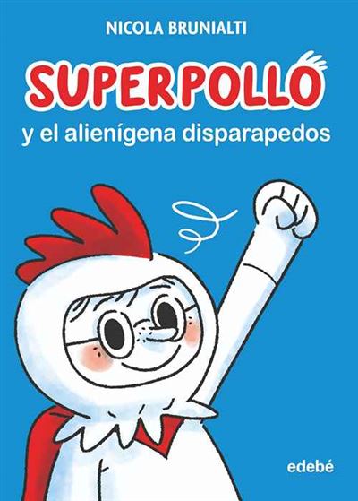 Superpollo Y El disparapedos