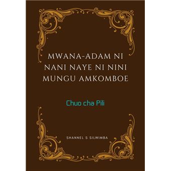 Mwana-Adam ni Nani Naye ni Nini Mungu Amkomboe - 1