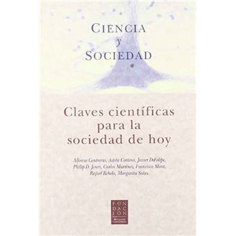 Ciencia y sociedad 7 Las claves científicas para la sociedad de hoy - 1
