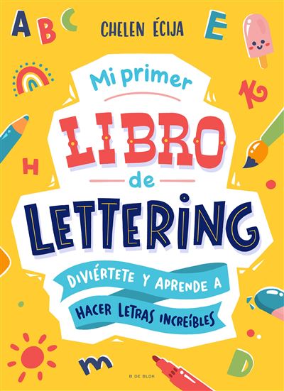  Manual de lettering para niños y niñas: Aprende, crea