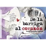 De La Barriga Al Corazón